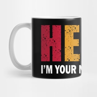 Hello I'm your new teacher Mug